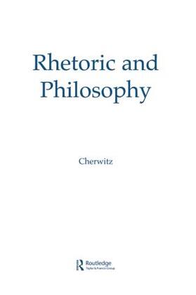 Cherwitz / Johnstone / Johnstone Jr. |  Rhetoric and Philosophy | Buch |  Sack Fachmedien