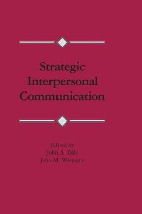 Daly / Wiemann |  Strategic Interpersonal Communication | Buch |  Sack Fachmedien
