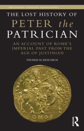 Banchich |  The Lost History of Peter the Patrician | Buch |  Sack Fachmedien