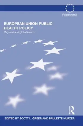 Greer / Kurzer |  European Union Public Health Policy | Buch |  Sack Fachmedien