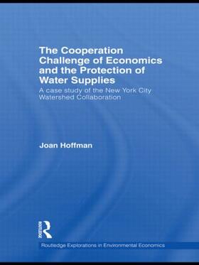 Hoffman |  The Cooperation Challenge of Economics and the Protection of Water Supplies | Buch |  Sack Fachmedien