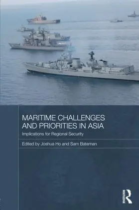 Ho / Bateman |  Maritime Challenges and Priorities in Asia | Buch |  Sack Fachmedien