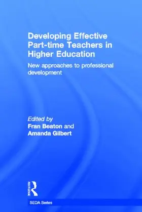 Beaton / Gilbert |  Developing Effective Part-time Teachers in Higher Education | Buch |  Sack Fachmedien