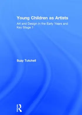 Tutchell |  Young Children as Artists | Buch |  Sack Fachmedien