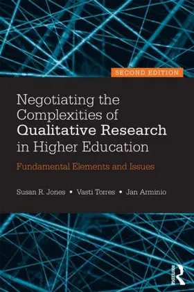 Jones / Torres / Arminio |  Negotiating the Complexities of Qualitative Research in Higher Education | Buch |  Sack Fachmedien