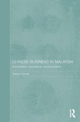 Gomez |  Chinese Business in Malaysia | Buch |  Sack Fachmedien