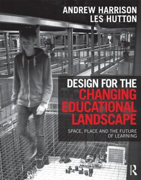 Harrison / Hutton |  Design for the Changing Educational Landscape | Buch |  Sack Fachmedien