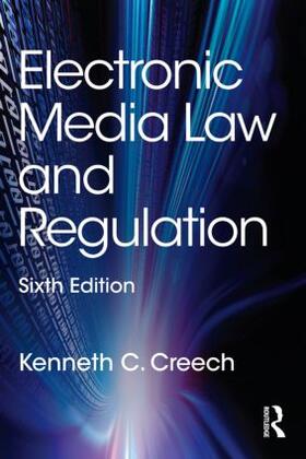 Creech |  Electronic Media Law and Regulation | Buch |  Sack Fachmedien