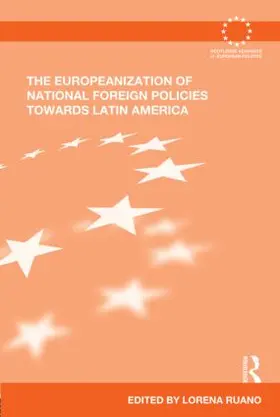 Ruano |  The Europeanization of National Foreign Policies towards Latin America | Buch |  Sack Fachmedien