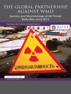 Heyes / Bowen / Chalmers |  The Global Partnership Against WMD | Buch |  Sack Fachmedien