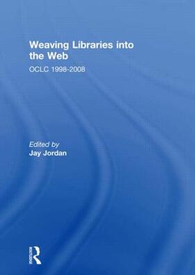 Jordan |  Weaving Libraries into the Web | Buch |  Sack Fachmedien