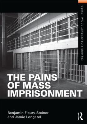 Fleury-Steiner / Longazel |  The Pains of Mass Imprisonment | Buch |  Sack Fachmedien