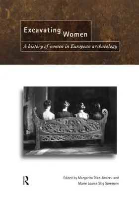 Díaz-Andreu / Stig Sorensen |  Excavating Women | Buch |  Sack Fachmedien