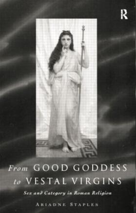 Staples |  From Good Goddess to Vestal Virgins | Buch |  Sack Fachmedien