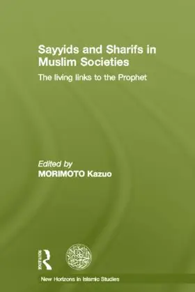 Morimoto |  Sayyids and Sharifs in Muslim Societies | Buch |  Sack Fachmedien