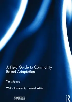 Magee |  A Field Guide to Community Based Adaptation | Buch |  Sack Fachmedien