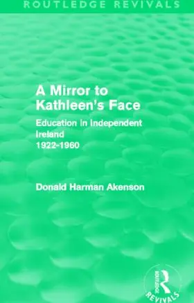 Akenson |  A Mirror to Kathleen's Face (Routledge Revivals) | Buch |  Sack Fachmedien