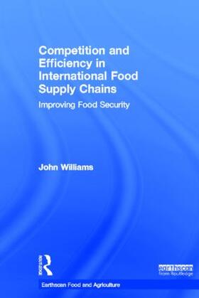 Williams |  Competition and Efficiency in International Food Supply Chains | Buch |  Sack Fachmedien