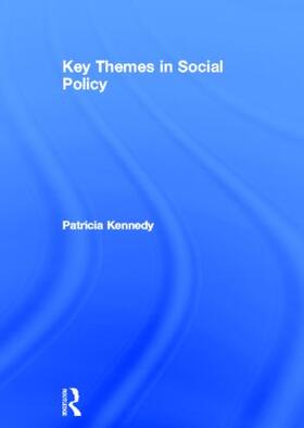 Kennedy |  Key Themes in Social Policy | Buch |  Sack Fachmedien