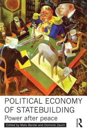 Berdal / Zaum |  Political Economy of Statebuilding | Buch |  Sack Fachmedien