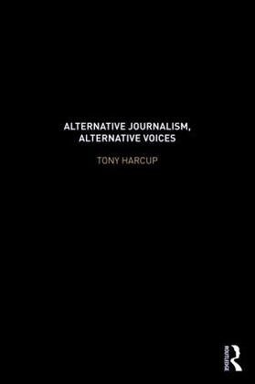 Harcup |  Alternative Journalism, Alternative Voices | Buch |  Sack Fachmedien