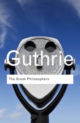 Guthrie |  The Greek Philosophers | Buch |  Sack Fachmedien