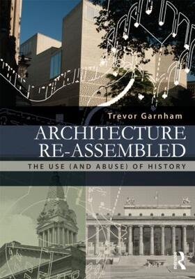 Garnham |  Architecture Re-assembled | Buch |  Sack Fachmedien