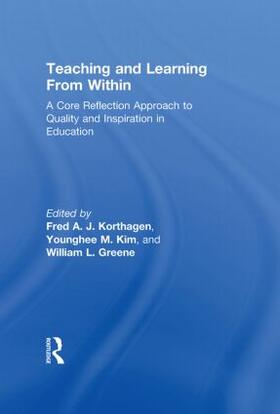 Korthagen / Greene / Kim |  Teaching and Learning from Within | Buch |  Sack Fachmedien