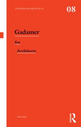 Kidder |  Gadamer for Architects | Buch |  Sack Fachmedien