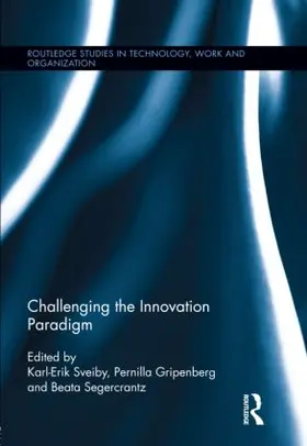 Gripenberg / Sveiby / Segercrantz |  Challenging the Innovation Paradigm | Buch |  Sack Fachmedien