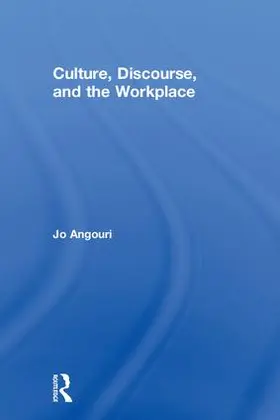 Angouri |  Culture, Discourse, and the Workplace | Buch |  Sack Fachmedien