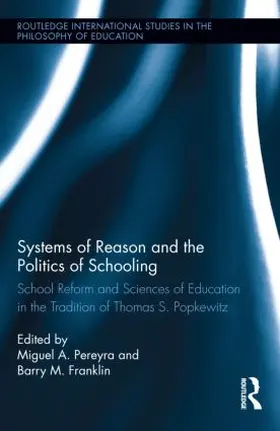 Pereyra / Franklin |  Systems of Reason and the Politics of Schooling | Buch |  Sack Fachmedien