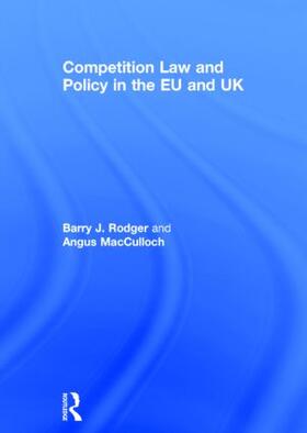 MacCulloch / Rodger |  Competition Law and Policy in the EU and UK | Buch |  Sack Fachmedien