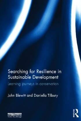 Blewitt / Tilbury |  Searching for Resilience in Sustainable Development | Buch |  Sack Fachmedien