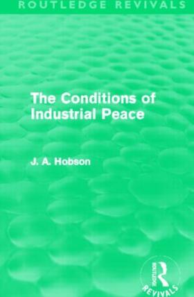 Hobson |  The Conditions of Industrial Peace | Buch |  Sack Fachmedien