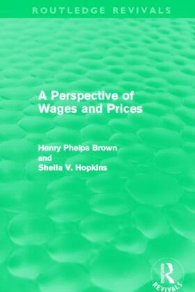 Phelps Brown / Hopkins |  A Perspective of Wages and Prices | Buch |  Sack Fachmedien