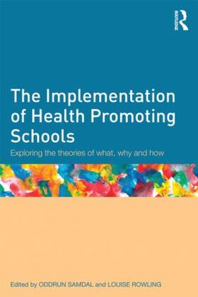 Samdal / Rowling |  The Implementation of Health Promoting Schools | Buch |  Sack Fachmedien