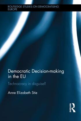 Stie |  Democratic Decision-making in the EU | Buch |  Sack Fachmedien