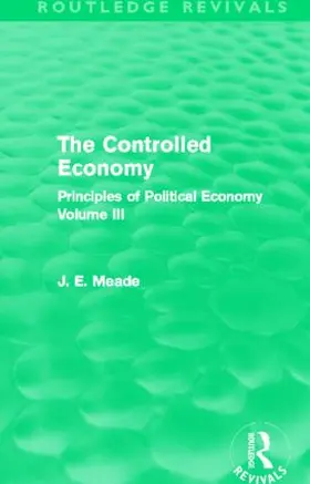 Meade |  The Controlled Economy | Buch |  Sack Fachmedien