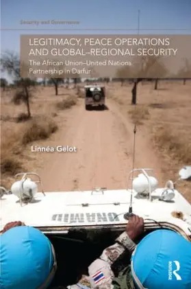 Gelot | Legitimacy, Peace Operations and Global-Regional Security | Buch | 978-0-415-52653-1 | sack.de