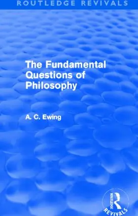 Ewing |  The Fundamental Questions of Philosophy | Buch |  Sack Fachmedien