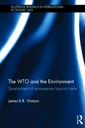 Watson |  The WTO and the Environment | Buch |  Sack Fachmedien