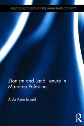 Essaid |  Zionism and Land Tenure in Mandate Palestine | Buch |  Sack Fachmedien