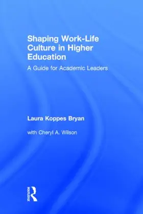 Koppes Bryan / Wilson |  Shaping Work-Life Culture in Higher Education | Buch |  Sack Fachmedien