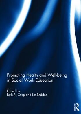 Crisp / Beddoe |  Promoting Health and Well-Being in Social Work Education | Buch |  Sack Fachmedien