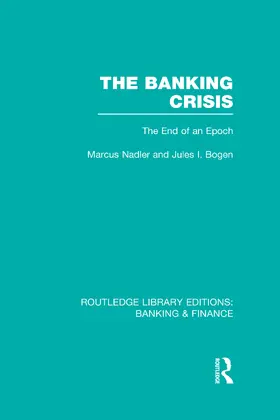 Nadler / Bogen |  The Banking Crisis (RLE Banking & Finance) | Buch |  Sack Fachmedien