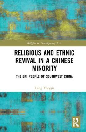 Yongjia |  Religious and Ethnic Revival in a Chinese Minority | Buch |  Sack Fachmedien