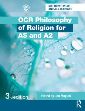 Oliphant / Mayled / Taylor |  OCR Philosophy of Religion for AS and A2 | Buch |  Sack Fachmedien