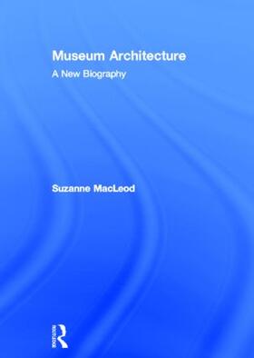 MacLeod |  Museum Architecture | Buch |  Sack Fachmedien