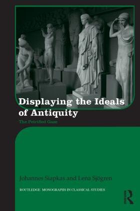Siapkas / Sjögren |  Displaying the Ideals of Antiquity | Buch |  Sack Fachmedien